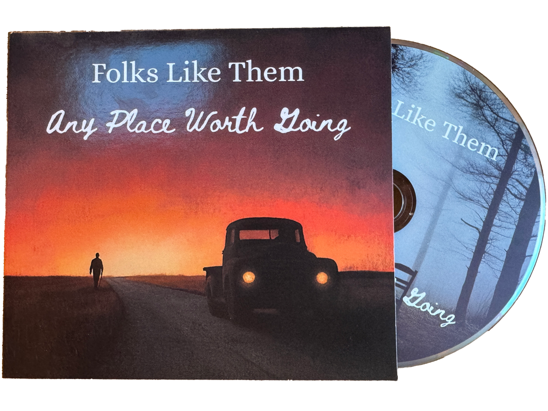 Any Place Worth Going Signed CD by Folks Like Them with sunset cover art and classic country music themes.