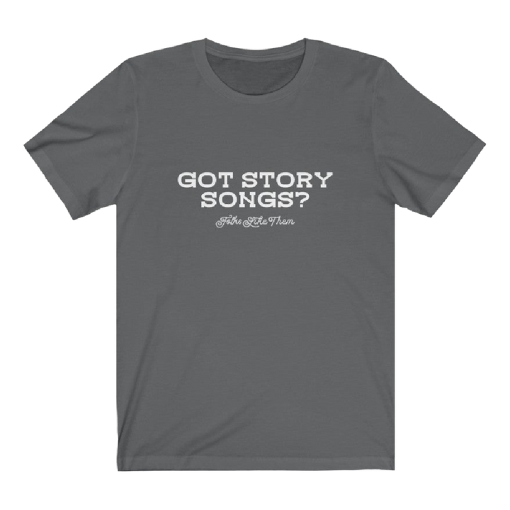 Got Story Songs? Relaxed Fit T-Shirt