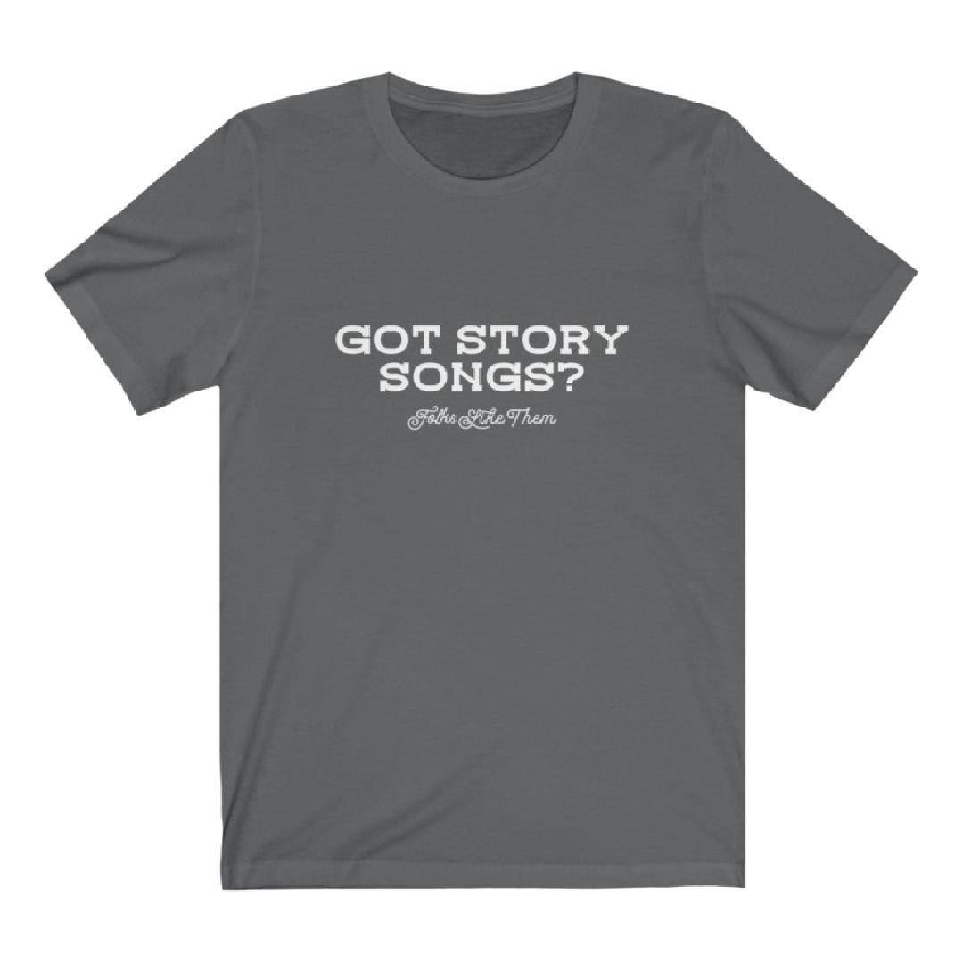 Got Story Songs? Relaxed Fit T-Shirt