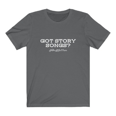 Got Story Songs? Relaxed Fit T-Shirt