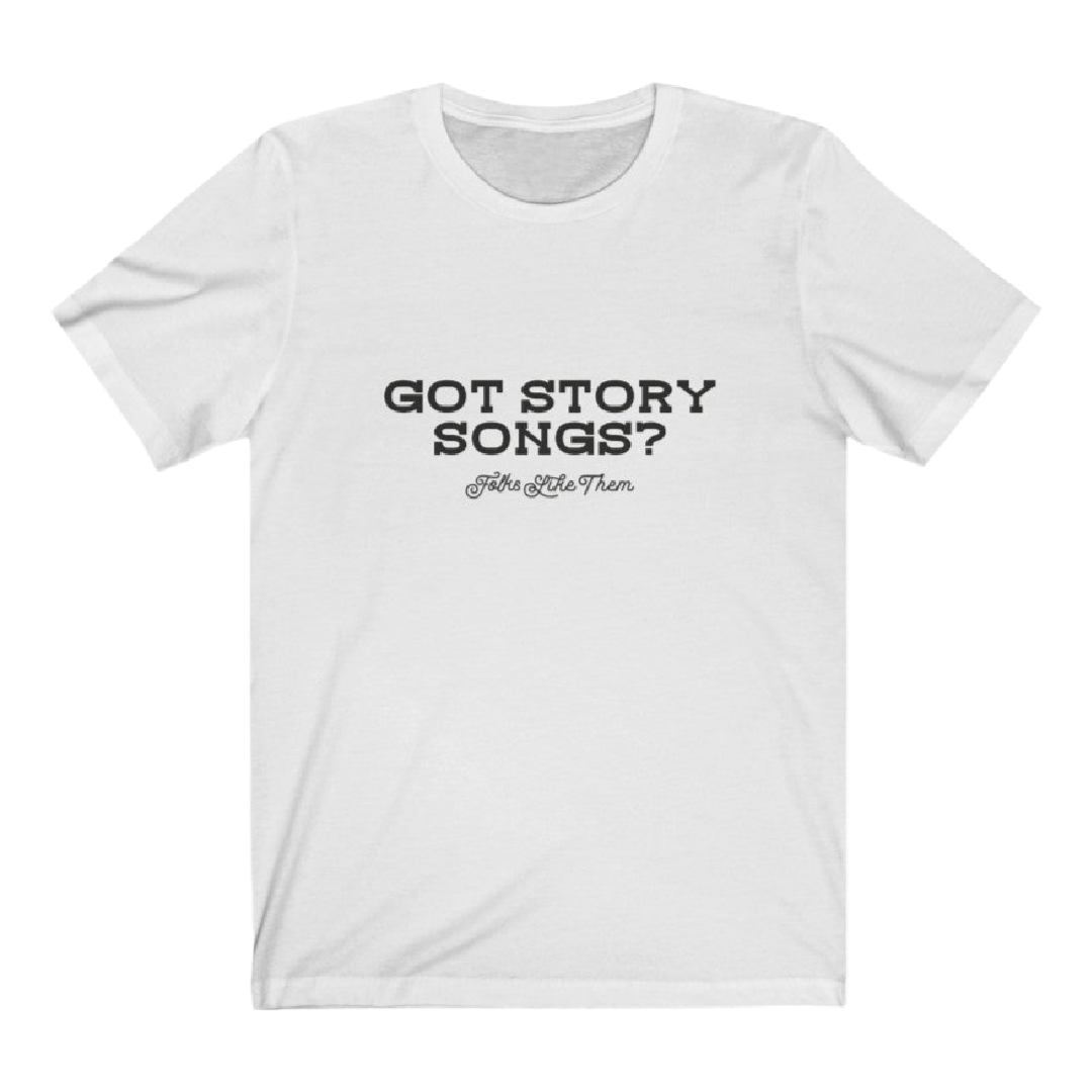 Got Story Songs? Relaxed Fit T-Shirt