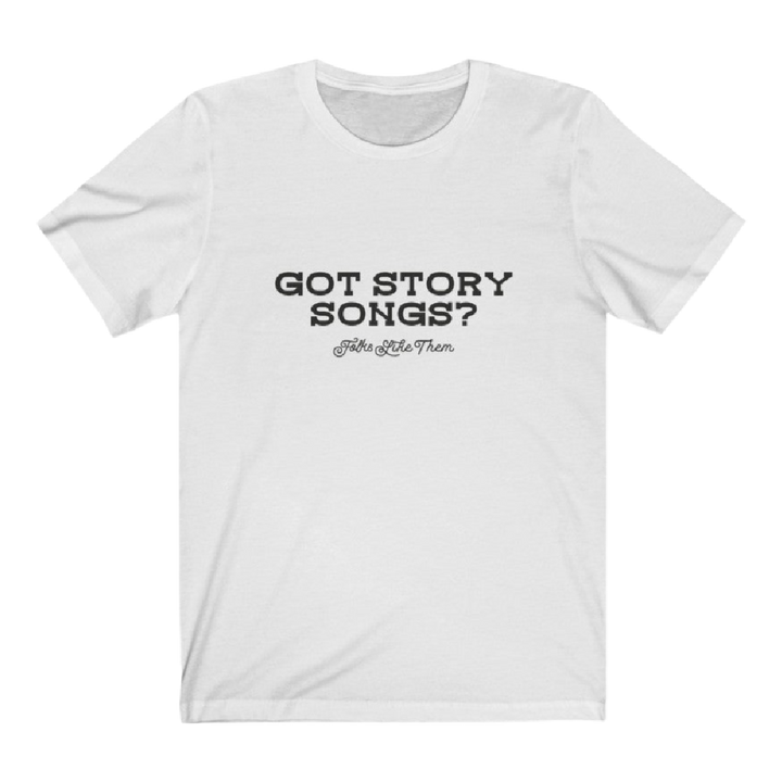 Got Story Songs? Relaxed Fit T-Shirt