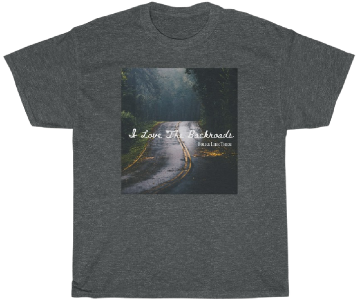 I Love The Backroads Relaxed Fit T-Shirt