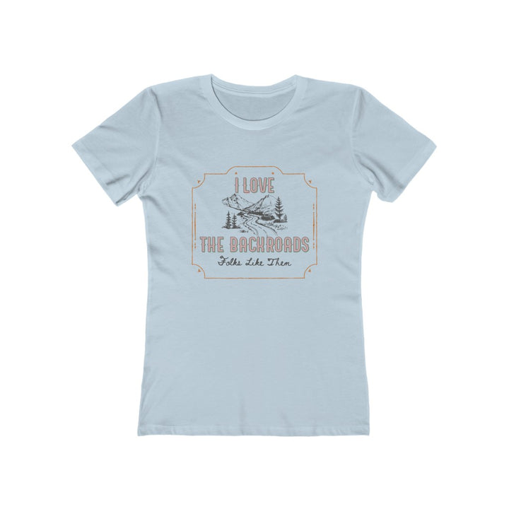 I Love The Backroads Tee