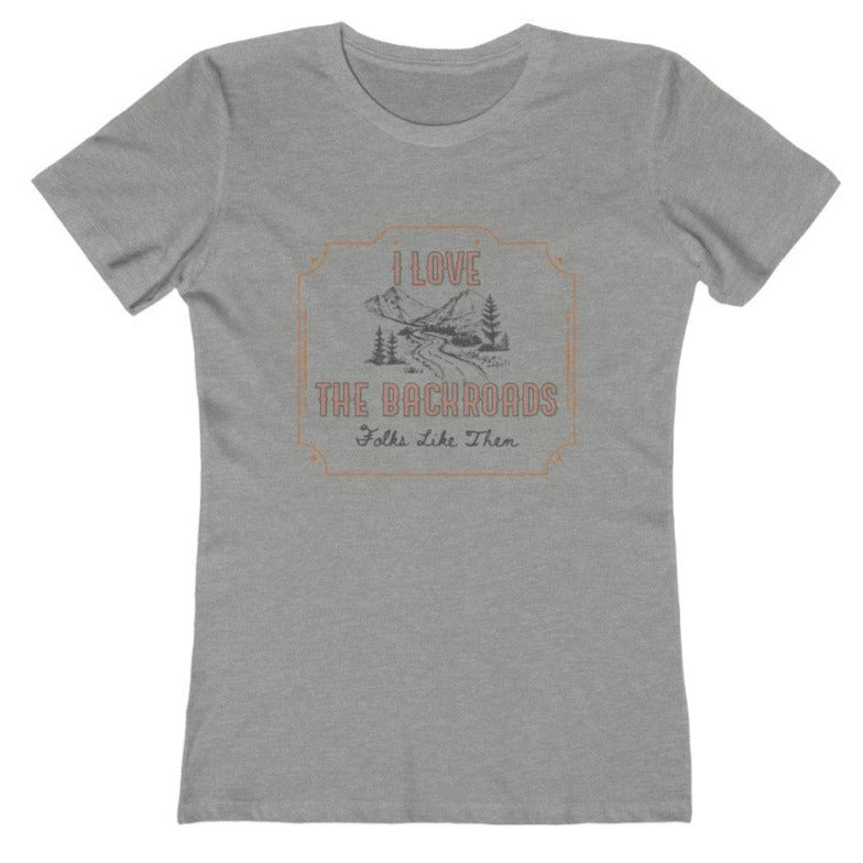 I Love The Backroads Tee