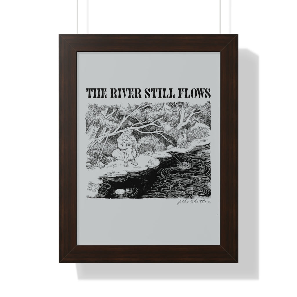 The River Still Flows Framed Print
