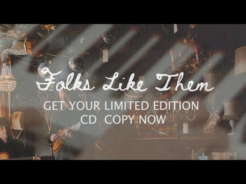 Folks Like Them - Signed CD, Digital, Streaming